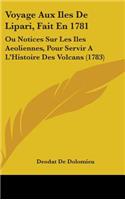Voyage Aux Iles De Lipari, Fait En 1781