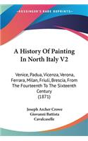 History Of Painting In North Italy V2