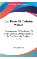 Last Hours Of Christian Women