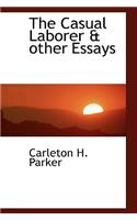 The Casual Laborer & Other Essays