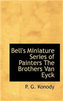 Bell's Miniature Series of Painters the Brothers Van Eyck