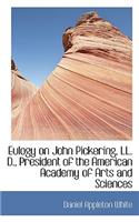 Eulogy on John Pickering, LL. D., President of the American Academy of Arts and Sciences
