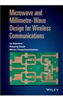 Microwave and Millimetre-Wave Design for Wireless Communications