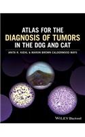 Atlas for the Diagnosis of Tumors in the Dog and Cat