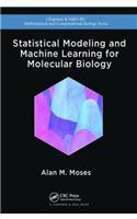 Statistical Modeling and Machine Learning for Molecular Biology