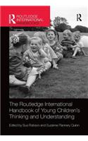 The Routledge International Handbook of Young Children’s Thinking and Understanding