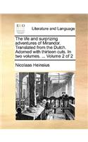 Life and Surprizing Adventures of Mirandor. Translated from the Dutch. Adorned with Thirteen Cuts. in Two Volumes. ... Volume 2 of 2