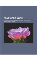 Zone Hors Agcs