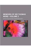 Memoirs of Sir Thomas More (Volume 2): (English)