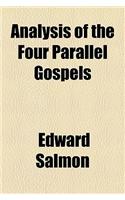 Analysis of the Four Parallel Gospels
