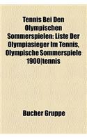Tennis Bei Den Olympischen Sommerspielen: Liste Der Olympiasieger Im Tennis, Olympische Sommerspiele 1900-Tennis(German)