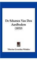 De Schatten Van Den Aardbodem (1870)