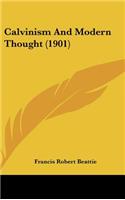 Calvinism and Modern Thought (1901)