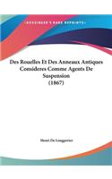 Des Rouelles Et Des Anneaux Antiques Consideres Comme Agents De Suspension (1867)