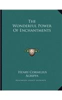 The Wonderful Power of Enchantments