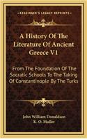 A History Of The Literature Of Ancient Greece V1