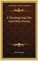 A Thanksgiving Tale and Other Poems
