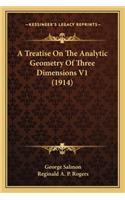 Treatise on the Analytic Geometry of Three Dimensions V1 (1914)