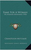 Fame for a Woman