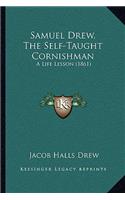 Samuel Drew, the Self-Taught Cornishman