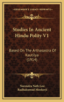 Studies In Ancient Hindu Polity V1