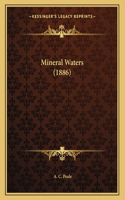 Mineral Waters (1886)