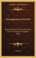 Flint Implements In The Drift