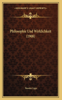 Philosophie Und Wirklichkeit (1908): (German)