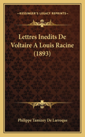 Lettres Inedits De Voltaire A Louis Racine (1893)