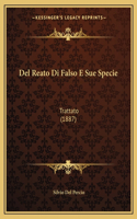 Del Reato Di Falso E Sue Specie