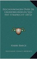 Beschouwingen Over De Grondbeginselen Van Het Strafrecht (1872)