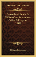 Demosthenis Oratio In Midiam Cum Annotatione Critica Et Exegetica (1841): (Latin)