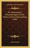 Abfassung Der Patentunterlagen Und Ihr Einfluss Auf Den Schutzumfang (1908)