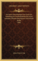 Die Neuen Unternehmungen Zum Zweck Der Ausleichung Der Verschiedenheiten Der In Den Seestaaten Geltenden Havariegrosse Und Seefracht Rechte (1882)