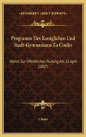 Programm Des Koniglichen Und Stadt-Gymnasiums Zu Coslin