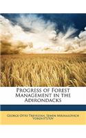Progress of Forest Management in the Adirondacks