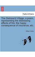 Distress'd Village, a Poem, Representing the Distressing Effects of Fire