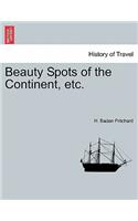 Beauty Spots of the Continent, Etc.