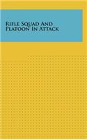 Rifle Squad and Platoon in Attack