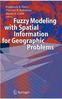 Fuzzy Modeling with Spatial Information for Geographic Problems