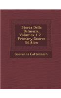 Storia Della Dalmazia, Volumes 1-2