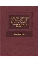 Bibliotheca Indica: A Collection of Oriental Works