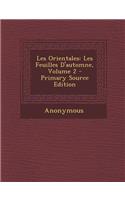 Les Orientales: Les Feuilles D'Automne, Volume 2: Les Feuilles D'Automne, Volume 2