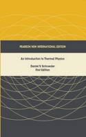 Introduction to Thermal Physics, An: Pearson New International Edition