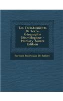 Les Tremblements de Terre: Geographie Seismologique: Geographie Seismologique