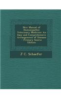 New Manual of Homoeopathic Veterinary Medicine