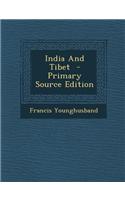 India and Tibet - Primary Source Edition