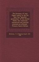 The Germany of Asia; Japan's Policy in the Far East, Her 