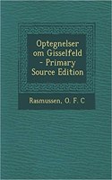 Optegnelser om Gisselfeld - Primary Source Edition