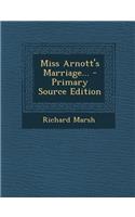 Miss Arnott's Marriage... - Primary Source Edition: (English)